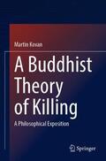 Kovan |  A Buddhist Theory of Killing | Buch |  Sack Fachmedien