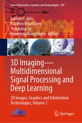 Jain / Kountchev / Tai |  3D Imaging—Multidimensional Signal Processing and Deep Learning | eBook | Sack Fachmedien