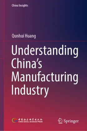 Huang |  Understanding China's Manufacturing Industry | Buch |  Sack Fachmedien