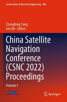 Xie / Yang |  China Satellite Navigation Conference (CSNC 2022) Proceedings | Buch |  Sack Fachmedien