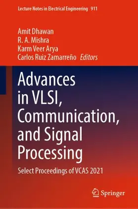 Dhawan / Zamarreño / Mishra |  Advances in VLSI, Communication, and Signal Processing | Buch |  Sack Fachmedien
