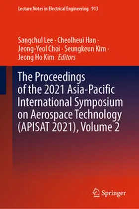 Lee / Han / Choi |  The Proceedings of the 2021 Asia-Pacific International Symposium on Aerospace Technology (APISAT 2021), Volume 2 | eBook | Sack Fachmedien