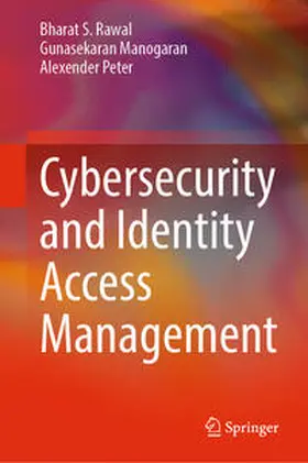 Rawal / Peter / Manogaran | Cybersecurity and Identity Access Management | Buch | 978-981-19-2657-0 | sack.de