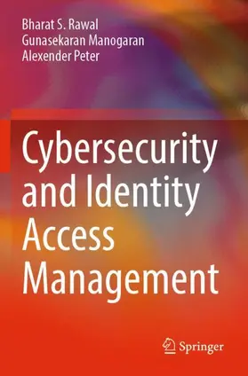 Rawal / Peter / Manogaran |  Cybersecurity and Identity Access Management | Buch |  Sack Fachmedien