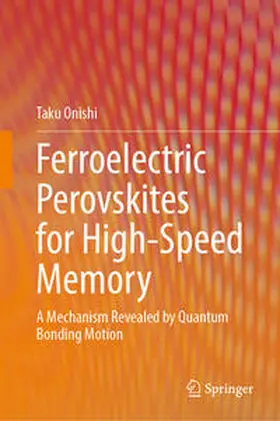 Onishi | Ferroelectric Perovskites for High-Speed Memory | E-Book | www.sack.de