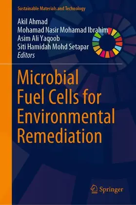 Ahmad / Mohd Setapar / Mohamad Ibrahim |  Microbial Fuel Cells for Environmental Remediation | Buch |  Sack Fachmedien