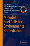 Ahmad / Mohamad Ibrahim / Yaqoob |  Microbial Fuel Cells for Environmental Remediation | eBook | Sack Fachmedien