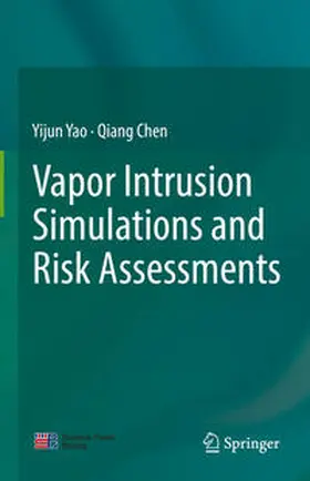 Yao / Chen |  Vapor Intrusion Simulations and Risk Assessments | eBook | Sack Fachmedien
