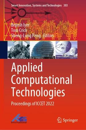 Iyer / Peng / Crick | Applied Computational Technologies | Buch | 978-981-1927-18-8 | sack.de