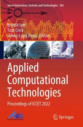 Iyer / Peng / Crick | Applied Computational Technologies | Buch | 978-981-1927-21-8 | sack.de