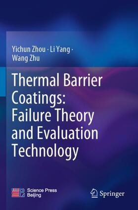 Zhou / Zhu / Yang | Thermal Barrier Coatings: Failure Theory and Evaluation Technology | Buch | 978-981-1927-25-6 | sack.de