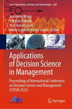 Wang / Rocha Varela / Patnaik |  Applications of Decision Science in Management | Buch |  Sack Fachmedien