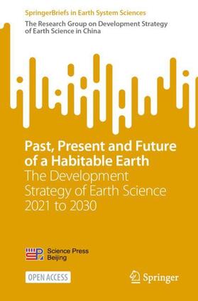 Res. Group Dev Strategy of Earth Science / The Research Group on Development Strategy of Earth Science in China |  Past, Present and Future of a Habitable Earth | Buch |  Sack Fachmedien