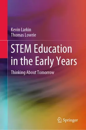 Lowrie / Larkin |  STEM Education in the Early Years | Buch |  Sack Fachmedien