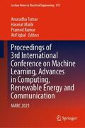 Tomar / Iqbal / Malik |  Proceedings of 3rd International Conference on Machine Learning, Advances in Computing, Renewable Energy and Communication | Buch |  Sack Fachmedien