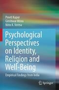 Kapur / K. Verma / Misra |  Psychological Perspectives on Identity, Religion and Well-Being | Buch |  Sack Fachmedien