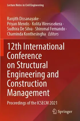 Dissanayake / Mendis / Konthesingha |  12th International Conference on Structural Engineering and Construction Management | Buch |  Sack Fachmedien