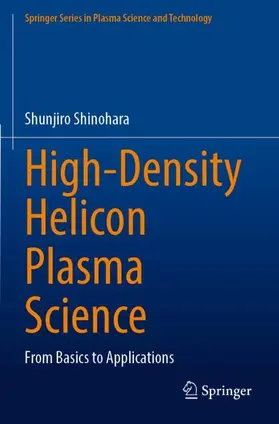 Shinohara |  High-Density Helicon Plasma Science | Buch |  Sack Fachmedien