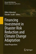 Ishiwatari / Sasaki |  Financing Investment in Disaster Risk Reduction and Climate Change Adaptation | eBook | Sack Fachmedien