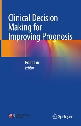 Liu |  Clinical Decision Making for Improving Prognosis | Buch |  Sack Fachmedien