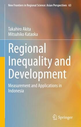 Kataoka / Akita | Regional Inequality and Development | Buch | 978-981-1929-67-0 | sack.de