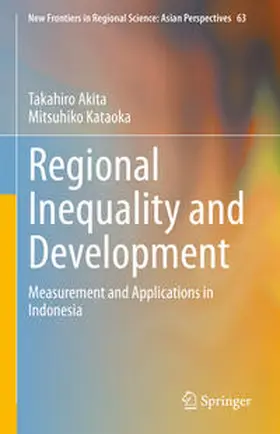 Akita / Kataoka | Regional Inequality and Development | E-Book | www.sack.de