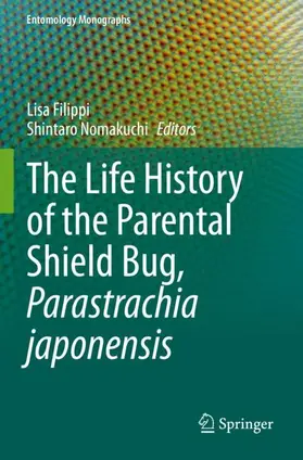 Nomakuchi / Filippi |  The Life History of the Parental Shield Bug, Parastrachia japonensis | Buch |  Sack Fachmedien