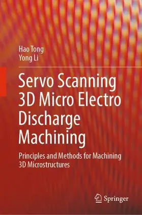 Li / Tong |  Servo Scanning 3D Micro Electro Discharge Machining | Buch |  Sack Fachmedien
