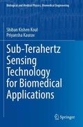 Kaurav / Koul |  Sub-Terahertz Sensing Technology for Biomedical Applications | Buch |  Sack Fachmedien
