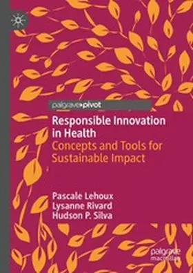 Lehoux / Rivard / Silva |  Responsible Innovation in Health | eBook | Sack Fachmedien