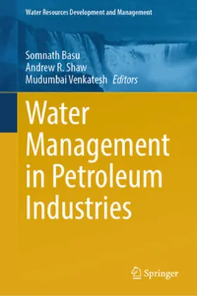 Basu / Shaw / Venkatesh | Water Management in Petroleum Industries | E-Book | sack.de