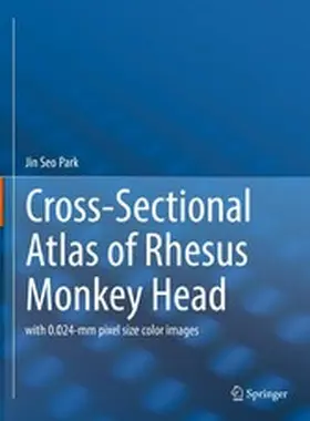 Park |  Cross-Sectional Atlas of Rhesus Monkey Head | eBook | Sack Fachmedien