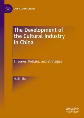 Hu |  The Development of the Cultural Industry in China | Buch |  Sack Fachmedien
