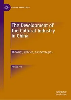 Hu | The Development of the Cultural Industry in China | E-Book | www.sack.de