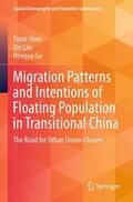 Shen / Gu / Lao |  Migration Patterns and Intentions of Floating Population in Transitional China | Buch |  Sack Fachmedien