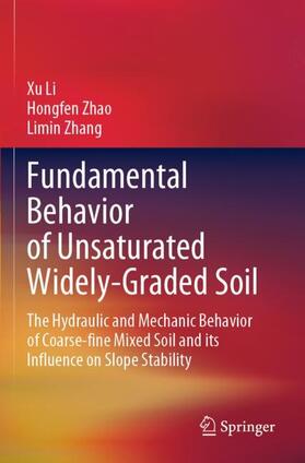 Li / Zhang / Zhao | Fundamental Behavior of Unsaturated Widely-Graded Soil | Buch | 978-981-1934-04-9 | sack.de