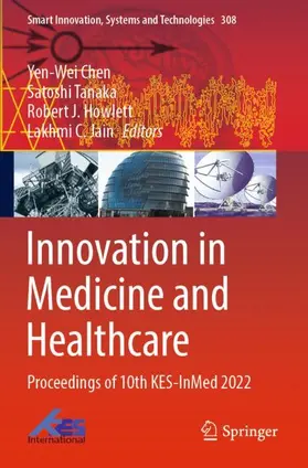 Chen / Jain / Tanaka |  Innovation in Medicine and Healthcare | Buch |  Sack Fachmedien