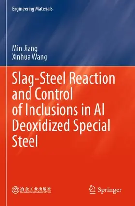 Jiang / Wang |  Slag-Steel Reaction and Control of Inclusions in Al Deoxidized Special Steel | Buch |  Sack Fachmedien