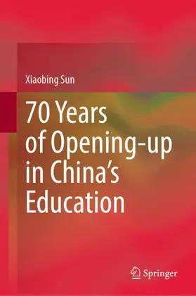 Sun |  70 Years of Opening-up in China's Education | Buch |  Sack Fachmedien