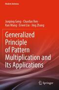 Geng / Ren / Zhang |  Generalized Principle of Pattern Multiplication and Its Applications | Buch |  Sack Fachmedien
