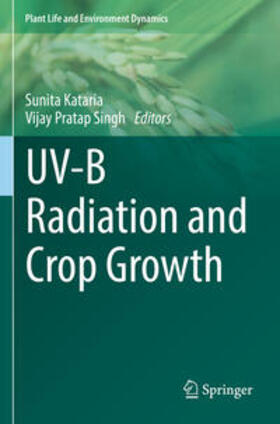 Singh / Kataria | UV-B Radiation and Crop Growth | Buch | 978-981-1936-22-7 | sack.de