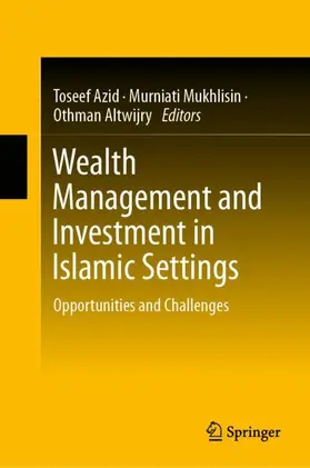 Azid / Altwijry / Mukhlisin |  Wealth Management and Investment in Islamic Settings | Buch |  Sack Fachmedien