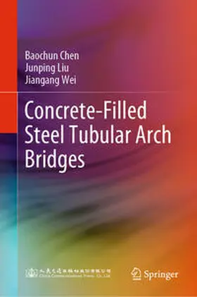 Chen / Liu / Wei |  Concrete-Filled Steel Tubular Arch Bridges | eBook | Sack Fachmedien