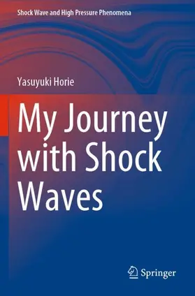 Horie |  My Journey with Shock Waves | Buch |  Sack Fachmedien