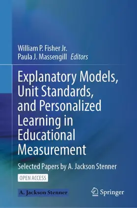 Massengill / Fisher Jr. |  Explanatory Models, Unit Standards, and Personalized Learning in Educational Measurement | Buch |  Sack Fachmedien