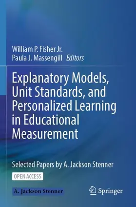Fisher Jr. / Massengill |  Explanatory Models, Unit Standards, and Personalized Learning in Educational Measurement | Buch |  Sack Fachmedien