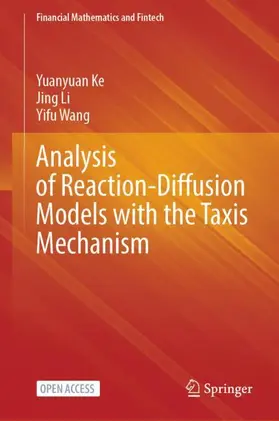 Ke / Wang / Li |  Analysis of Reaction-Diffusion Models with the Taxis Mechanism | Buch |  Sack Fachmedien