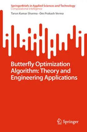 Sharma / Verma |  Butterfly Optimization Algorithm: Theory and Engineering Applications | eBook | Sack Fachmedien