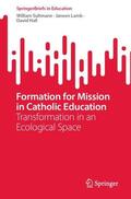 Sultmann / Hall / Lamb |  Formation for Mission in Catholic Education | Buch |  Sack Fachmedien