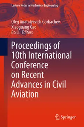 Gorbachev / Gao / Li | Proceedings of 10th International Conference on Recent Advances in Civil Aviation | E-Book | sack.de